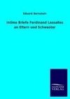 Intime Briefe Ferdinand Lassalles an Eltern und Schwester