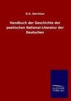 Handbuch der Geschichte der poetischen National-Literatur der Deutschen