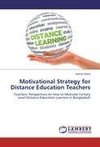 Motivational Strategy for Distance Education Teachers