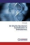 Dr Charles Burstone's Contribution in Orthodontics