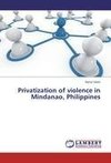 Privatization of violence in Mindanao, Philippines