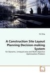 A Construction Site Layout Planning Decision-making System