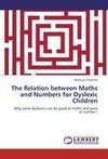 The Relation between Maths and Numbers for Dyslexic Children