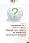 Fondements de la demande privée d'éducation en contexte de sous-emploi