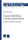 Computer Aided Selling in der Konsumgüterindustrie