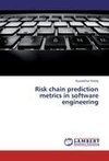 Risk chain prediction metrics in software engineering