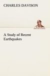 A Study of Recent Earthquakes