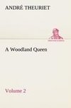 A Woodland Queen - Volume 2