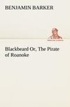 Blackbeard Or, The Pirate of Roanoke.