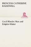 Cecil Rhodes Man and Empire-Maker