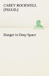 Danger in Deep Space