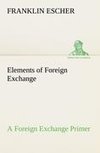 Elements of Foreign Exchange A Foreign Exchange Primer