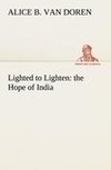 Lighted to Lighten: the Hope of India