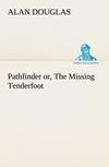 Pathfinder or, The Missing Tenderfoot