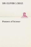 Pioneers of Science