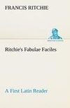 Ritchie's Fabulae Faciles A First Latin Reader