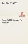 Soap-Bubble Stories For Children