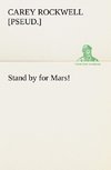 Stand by for Mars!