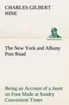 The New York and Albany Post Road From Kings Bridge to 