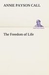 The Freedom of Life