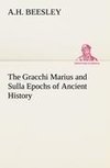 The Gracchi Marius and Sulla Epochs of Ancient History