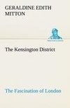 The Kensington District The Fascination of London