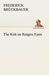 The Kirk on Rutgers Farm