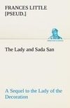 The Lady and Sada San A Sequel to the Lady of the Decoration