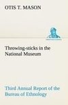 Throwing-sticks in the National Museum Third Annual Report of the Bureau of Ethnology to the Secretary of the Smithsonian Institution, 1883-'84, Government Printing Office, Washington, 1890, pages 279-289