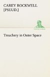 Treachery in Outer Space