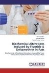 Biochemical Alterations Induced by Fluoride & Deltamethrin in Rats