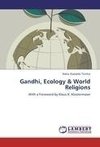 Gandhi, Ecology & World Religions