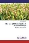 The use of black rice husk ash in concrete