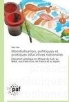 Mondialisation, politiques et pratiques éducatives nationales