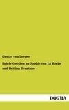 Briefe Goethes an Sophie von La Roche und Bettina Brentano