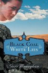 Black Coal and White Lies