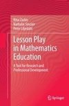 Lesson Play in Mathematics Education: