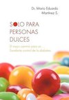 Solo Para Personas Dulces