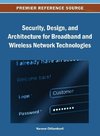 Security, Design, and Architecture for Broadband and Wireless Network Technologies