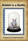 Rabbit in a Bottle