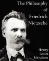 The Philosophy of  Friedrich Nietzsche