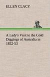 A Lady's Visit to the Gold Diggings of Australia in 1852-53