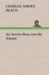 Air Service Boys over the Atlantic