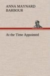 At the Time Appointed