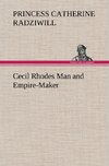 Cecil Rhodes Man and Empire-Maker