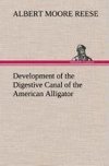 Development of the Digestive Canal of the American Alligator