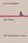 Ellen Walton The Villain and His Victims