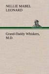 Grand-Daddy Whiskers, M.D.