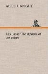 Las Casas 'The Apostle of the Indies'