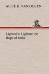 Lighted to Lighten: the Hope of India